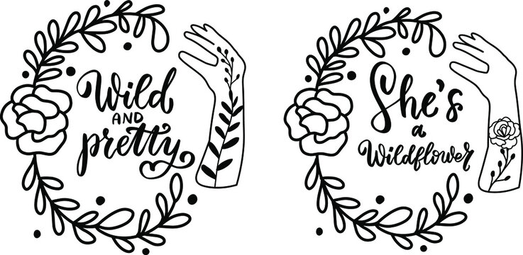 Wild and pretty quote. She is a wildflower. Mehndi woman hands withhand lettering boho celestial quote. Wild flowers wreathe. Gypsy rustic bohemian vector illustration for shirt design. Boho clipart. 