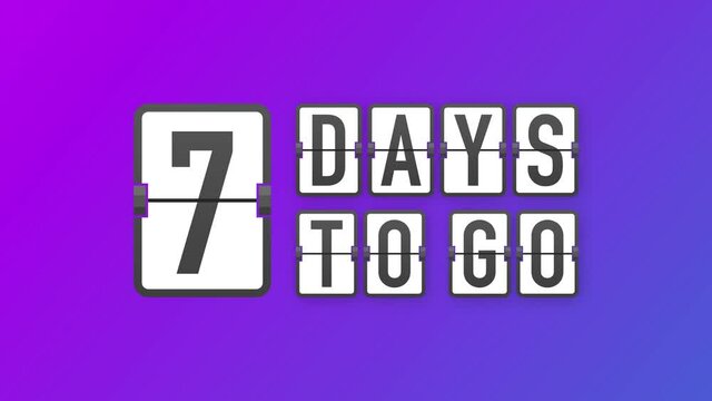 7 days to go. Hurry Up sign. Count down. Motion graphics.