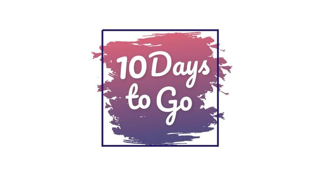10 days to go. Hurry Up sign. Count down. Motion graphics.