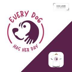 Every Dog Has Her Day dog t-shirt design.