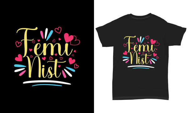 T Shirt Design Feminist Colorful T Shirt