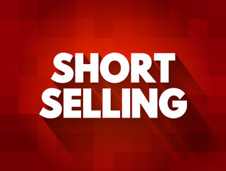 Short Selling text quote, concept background