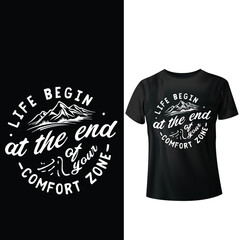 Life begin at the end of your comfort zone, T-shirt desin