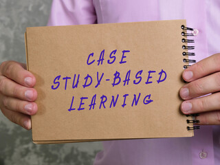 Financial concept about CASE STUDY-BASED LEARNING with phrase on the piece of paper.