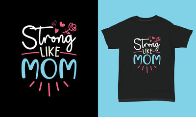 Fototapeta premium T shirt design Strong like mom