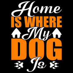 home is where my dog is