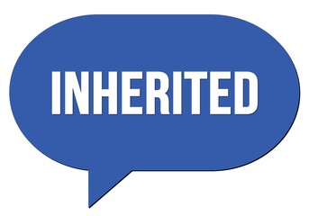 INHERITED text written in a blue speech bubble