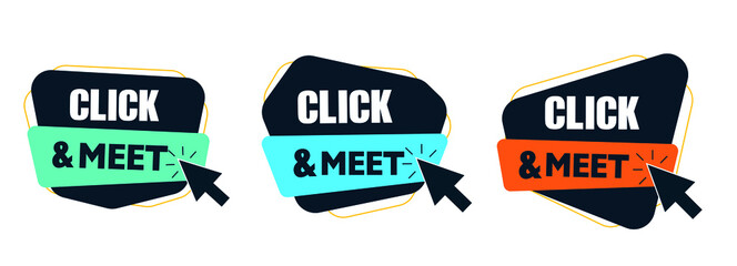 CLICK AND MEET sticker or symbol isolated on white. Click and meet option. Vector illustration 