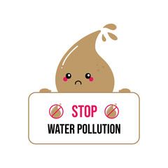 Sad water drop character holding in hands card, banner, asking to stop water pollution.