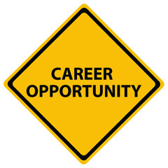 Career opportunity yellow road sign isolated
