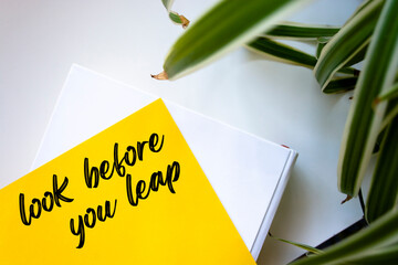 look Before You Leap write on Sticky Notes. Motivation conceptual Image