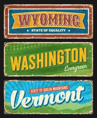American states grungy metal plate. Wyoming, Washington and Vermont USA states retro banners, old road signposts or shabby signs. Flag stars and stripes, inscription typography and scratches vector