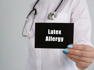 Medical concept about Latex Allergy with inscription on the page.