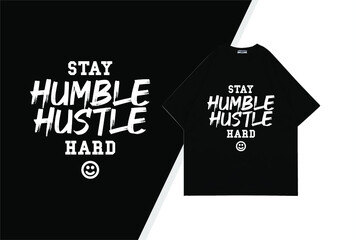 Stay humble hustle hard lettering tshirt desigm