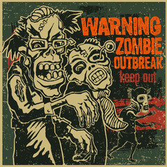 Poster Zombie Outbreak. Sign board with zombie, hand-written fonts, words Zombie Outbreak Keep Out and textures. vector illustration. grunge effect in separate layer. 