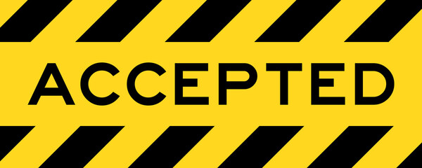Yellow and black color with line striped label banner with word accepted
