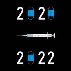 year of quarantine and year of vaccine. 2020-2022 on a black background. Vector illustration.