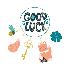 Good luck wish phrase with protection, luck and fortune charms or talismans as keychains. Fortune wish card. Fortune and success charms, lucky amulets. Clover, Maneki Neko, rabbit foot, key, acorn