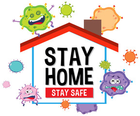 Stay home stay safe font with virus cartoon character