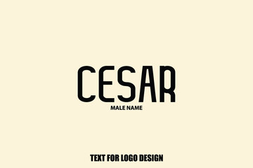 Cesar male Name  Semi Bold Black Color Typography Text For Logo Designs and Shop Names