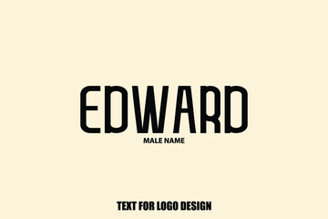 Edward male Name  Semi Bold Black Color Typography Text For Logo Designs and Shop Names