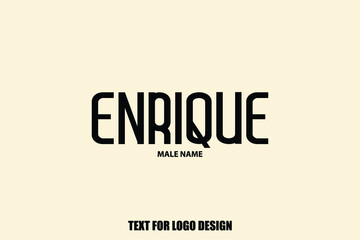 Enrique Male Name Elegant Vector Text For Logo Designs and Shop Names