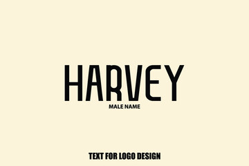 Harvey Male Name Modern Typography Text For Logo Designs and Shop Names