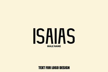 Isaias Male Name Modern Calligraphy Text For Logo Designs and Shop Names