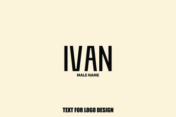  Ivan Male Name Modern Calligraphy Text For Logo Designs and Shop Names