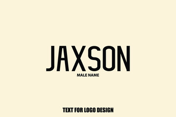  Jaxson Male Name Typeface Typography For Logo Designs and Shop Names