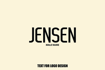 Jensen Male Name Typography Sign For Logo Designs and Shop Names