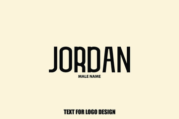 Jordan. Male Name Typography Sign For Logo Designs and Shop Names