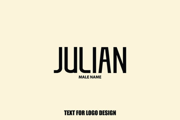 Julian Male Name Typography Sign For Logo Designs and Shop Names