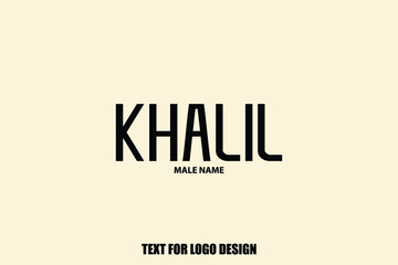 Khalil. Male Name Calligraphy Text For Logo Designs and Shop Names