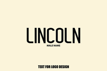  Lincoln Male Name Typography Text For Logo Designs and Shop Names