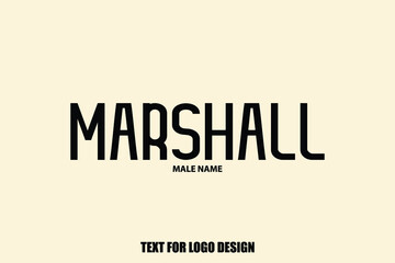 Marshall. male Name Calligraphy Text Sign For Logo Designs and Shop Names