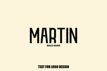 Martin male Name Calligraphy Text Sign For Logo Designs and Shop Names