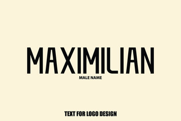 Maximilian male Name Calligraphy Text Sign For Logo Designs and Shop Names