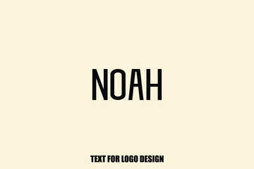 Noah male Name  Semi Bold Black Color Typography Text For Logo Designs and Shop Names