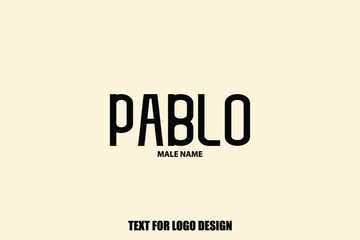 Pablo Male Name Typography Text For Logo Designs and Shop Names