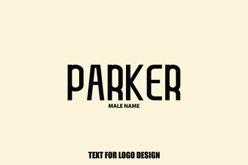 Parker Male Name Typography Text For Logo Designs and Shop Names