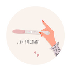 Female hand is holding positive pregnancy or ovulation test. I am pregnant concept with text. Planning baby and motherhood. Vector illustration in flat cartoon style.