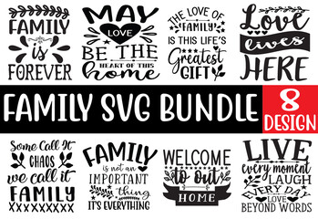 Family Quotes Bundle SVG, Family vector t-shirt SVG Cut Files for Cutting Machines like Cricut and Silhouette	