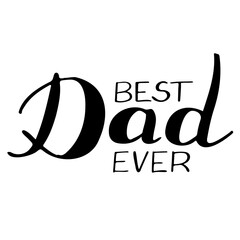 Hand drawn lettering Best dad ever