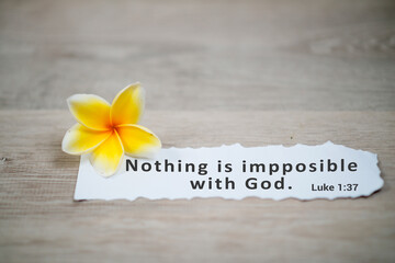 Bible verse quote - Nothing is impossible with God. Luke 1:37 . Spiritual or religious...