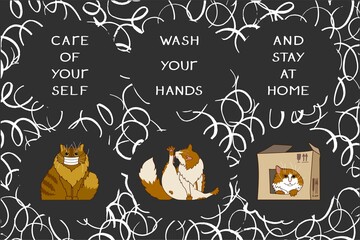 Fototapeta premium Funny cats with healthy advices. Isolated on decorative background. Vector illustration. Quotes Care of yourself. Wash your hands. And stay at home. Cartoon style. Text and picture. Poster, card.