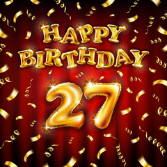 Golden number 27 twenty seven metallic balloon. Happy Birthday message made of golden inflatable balloon. letters on red background. fly gold ribbons with confetti. vector illustration