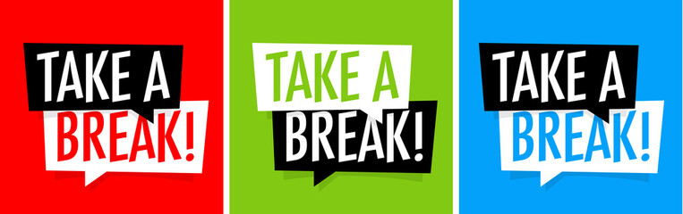 Take a break !