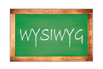 Fototapeta premium WYSIWYG text written on green school board.
