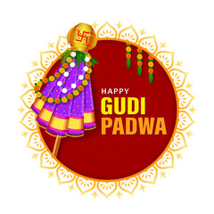 Greeting traditional Gudhi for Indian New Year festival Gudi Padwa & Happy Ugadi Greeting
